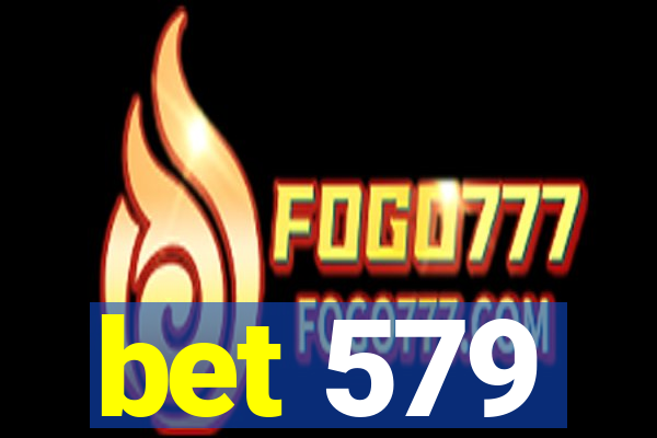 bet 579